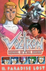 Voltron Volume 2: Paradise Lost (Voltron: Defender of the Universe)