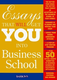 Essays That Will Get You into Business School (Barron's Essays That Will Get You Into Business School)