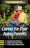 Your Guide to...Caring For Your Aging Parents