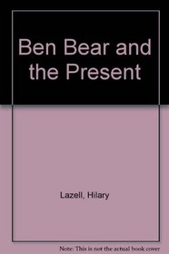 Ben Bear and the Present