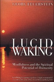 Lucid Waking: Mindfulness and the Spiritual Potential of Humanity