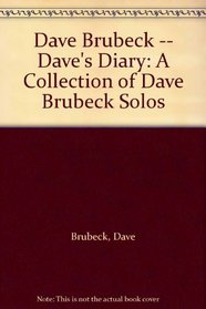 Dave Brubeck -- Dave's Diary: A Collection of Dave Brubeck Solos