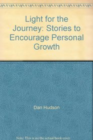 Light for the Journey: Stories to Encourage Personal Growth