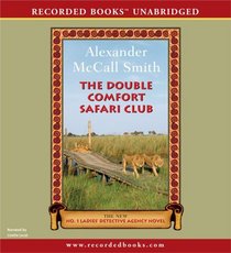 The Double Comfort Safari Club (No. 1 Ladies Detective Agency, Bk 11) (Audio CD) (Unabridged)