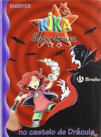Kika Superbruxa No Castelo De Dracula (Kika Superbruxa/ Kika Super Witch)
