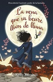 La nena que va beure llum de lluna (The Girl Who Drank the Moon) (Catalan Edition)