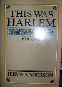 This was Harlem: A cultural portrait, 1900-1950