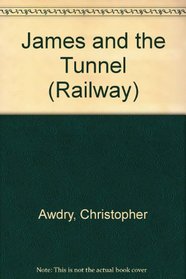 James and the Tunnel (Railway)