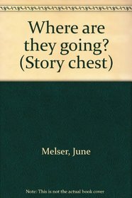 Where are they going? (Story chest)