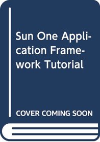 Sun One Application Framework Tutorial (Japanese Edition)