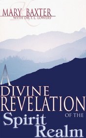 Divine Revelation of The Spirit Realm