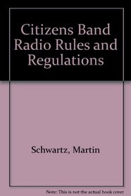 Citizens Band Radio Rules and Regulations