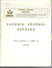 Phoenix Journal Express (Volumes I and II (in one book))
