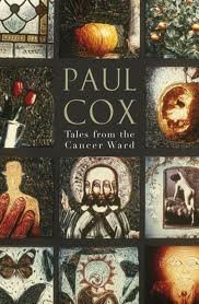 Tales From the Cancer Ward a Novel