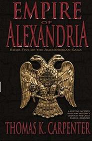 Empire of Alexandria (Alexandrian Saga #5)