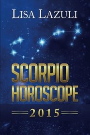 Scorpio Horoscope (Horoscope 2015) (Volume 8)