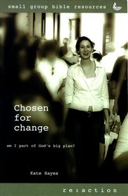 Chosen for Change (Re:action)