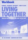 Living Together Workbook. English for Housekeeping and Social Care. (Lernmaterialien)