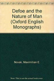 Defoe and the Nature of Man (Oxford English Monographs)