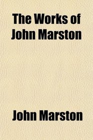 The Works of John Marston