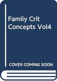 Family:Crit Concepts  Vol4 (Critical Concepts in Sociology)