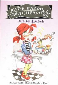 Out to Lunch (Katie Kazoo, Switcheroo, Bk 2)