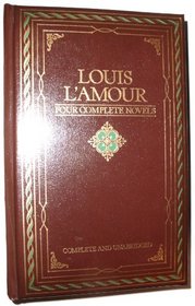 Louis L'Amour: Four Complete Novels (The Tall Stranger, Kilkenny, Hondo, Showdown at Yellow Butte)