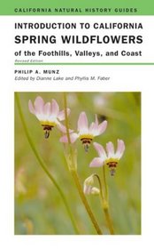 Introduction to California Spring Wildflowers of the Foothills, Valleys, and Coast (California Natural History Guides)