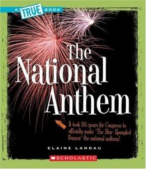 The National Anthem (True Books)