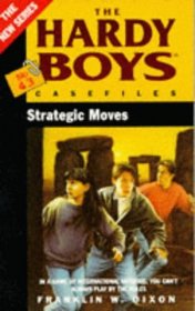 Strategic Moves (Hardy Boys Casefiles)
