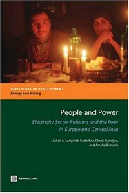 People And Power: Electricity Sector Reforms And the Poor in Europe And Central Asia (Directions in Development)
