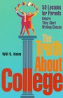 The Truth About College: 50 Lessons for Parents Before They Start Writing Checks