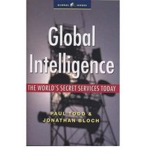 Global Intelligence: The World's Secret Services Today (Global Issues)