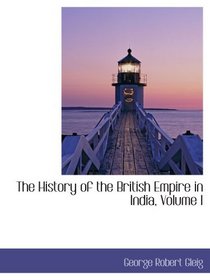 The History of the British Empire in India, Volume I