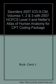 Saunders 2007 ICD-9-CM, Volumes 1, 2 & 3 with 2007 HCPCS Level II and Netter's Atlas of Human Anatomy for CPT Coding Package