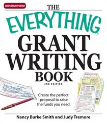 Everything Grant Writing Book: Create the Perfect Proposal to Raise the Funds You Need (Everything Series)