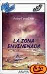 La zona envenenada/ The Poisoned Zone (Spanish Edition)