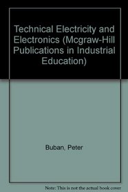 Technical Electricity and Electronics (Mcgraw-Hill Publications in Industrial Education)