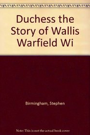 Duchess the Story of Wallis Warfield Wi