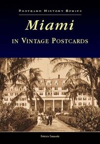 Miami in Vintage Postcards (Postcard History Series)