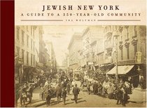 Jewish New York: Notable Neighborhoods and Memorable Moments