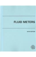 Fluid Meters: Their Theory and Application : Report of ASME Research Committee on Fluid Meters