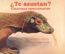 Te Asustan?: Criaturas Espeluznantes = Do They Scare You? (Spanish Books) (Spanish Edition)