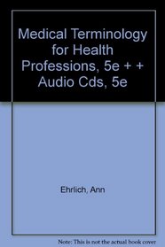 Medical Terminology for Health Professions, 5e + + Audio Cds, 5e