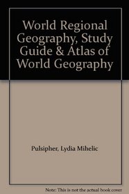World Regional Geography, Study Guide & Atlas of World Geography