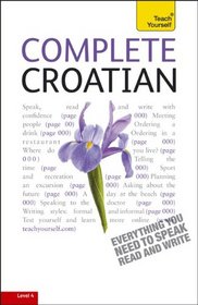 Complete Croatian with Two Audio CDs: A Teach Yourself Guide (TY: Language Guides)