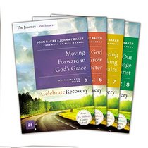 Celebrate Recovery: The Journey Continues Participant's Guide Set Volumes 5-8: A Recovery Program Based on Eight Principles from the Beatitudes