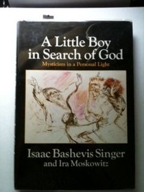 A Little Boy In Search of God: Mysticism: In A Personal Light