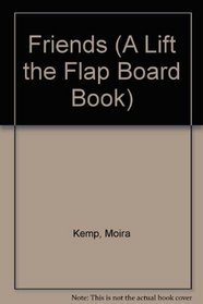 FRIENDS (A Lift the Flap Board Book)