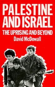 Palestine and Israel: The Uprising and Beyond